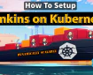 How To Setup Jenkins Server on Kubernetes - Master Slave Setup